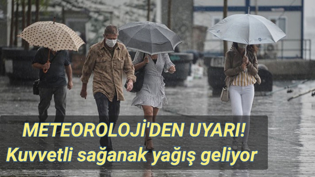 METEOROLOJİ'DEN UYARI!