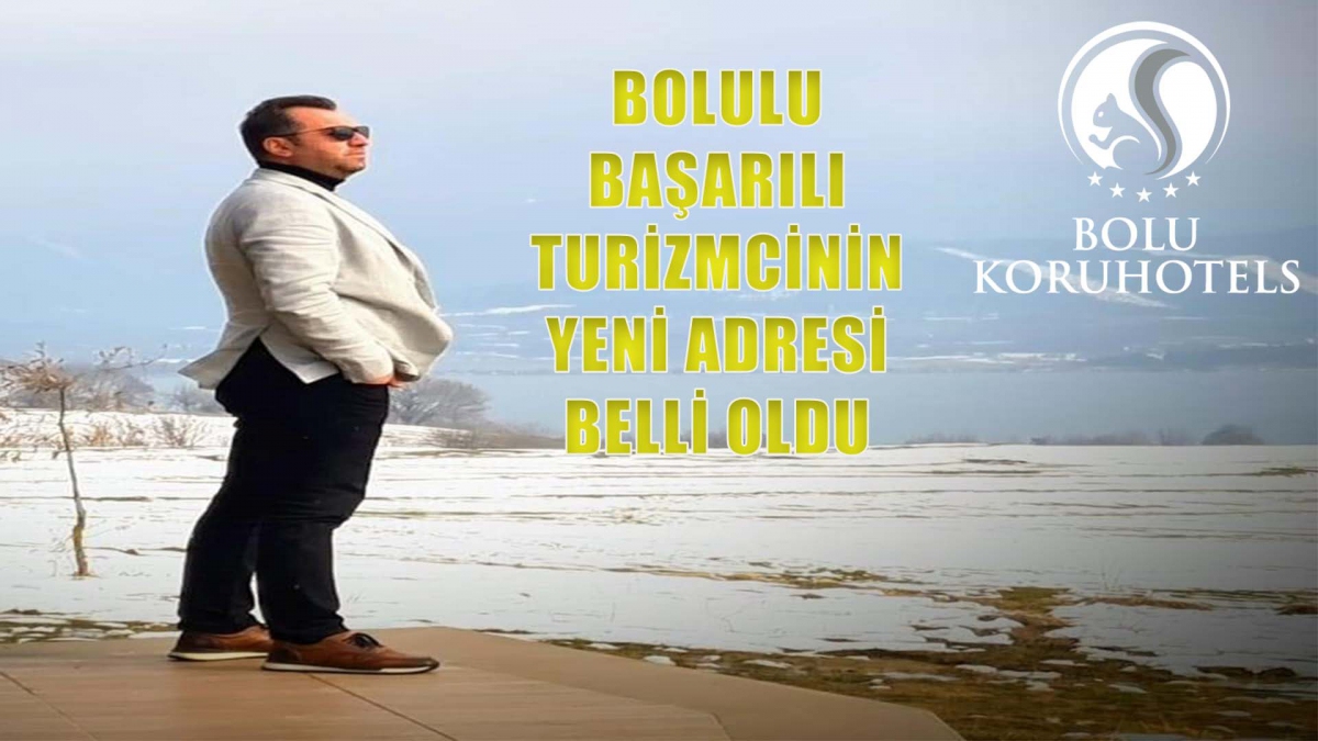 Bolulu Turizmcinin Yeni Adresi Belli Oldu