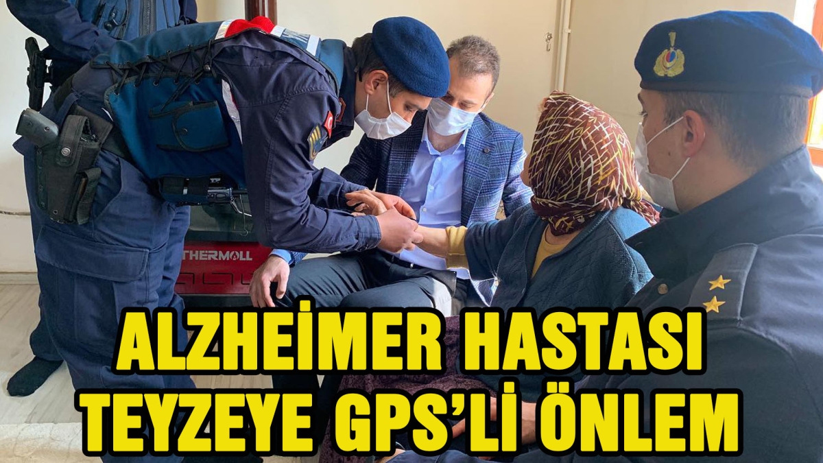 ALZHEİMER HASTASI TEYZEYE GPS'Lİ ÖNLEM