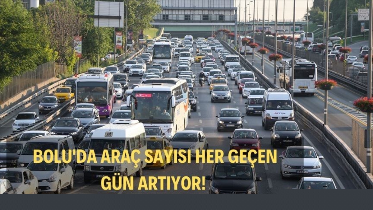 ARAÇ SAYISI HER GEÇEN GÜN ARTIYOR