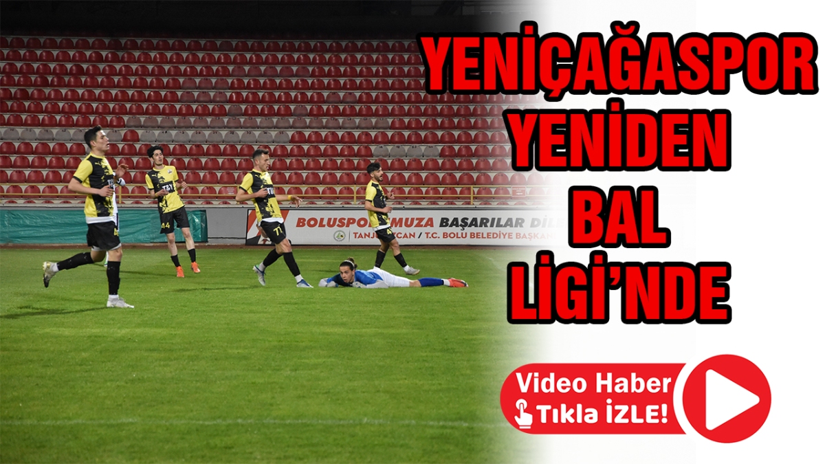 Yeniçağaspor BAL Ligi'nde
