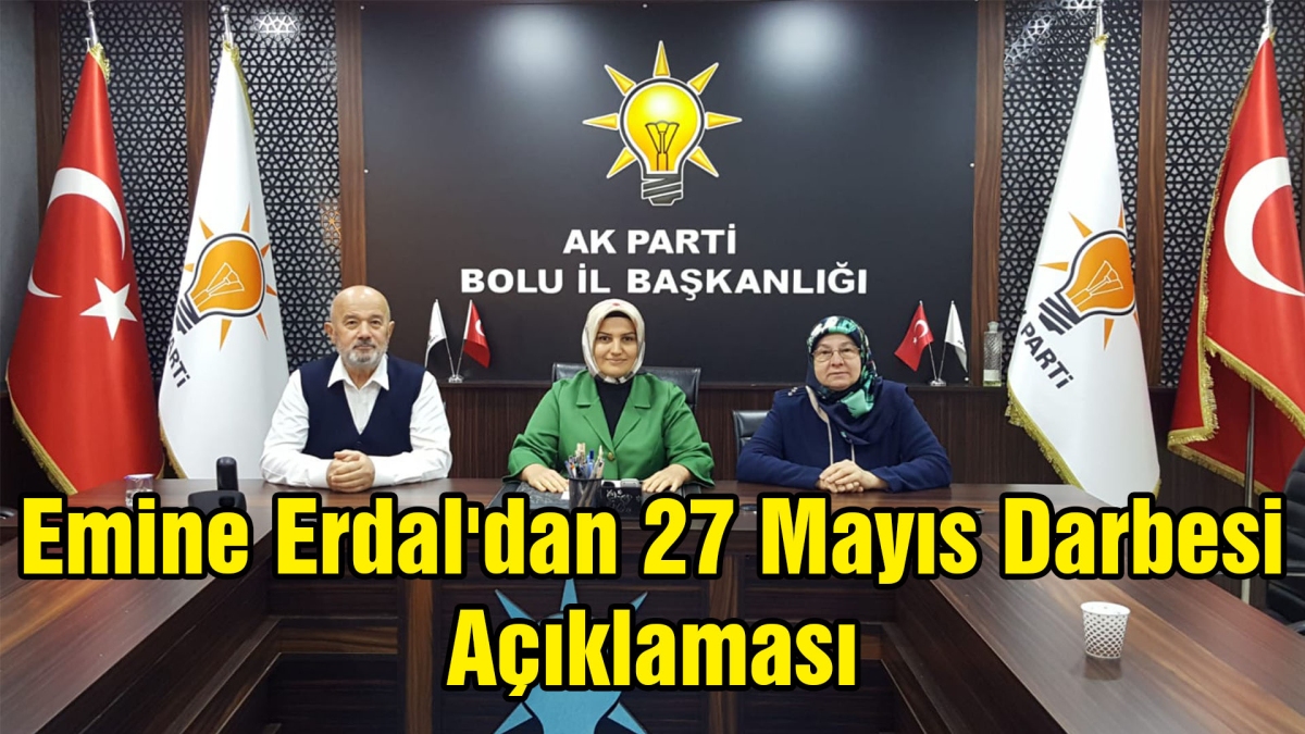 Emine Erdal'dan 27 Mayıs Darbesi Açıklaması