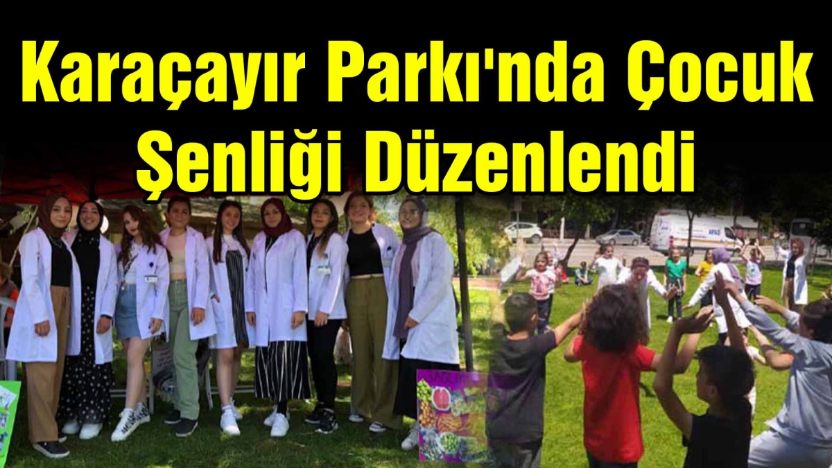 Karaçayır Parkı'nda Çocuk Şenliği Düzenlendi