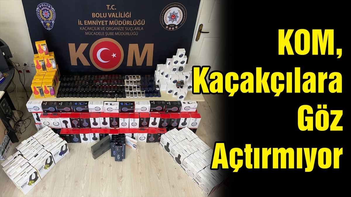 KOM Kaçakçılara Göz Açtırmıyor