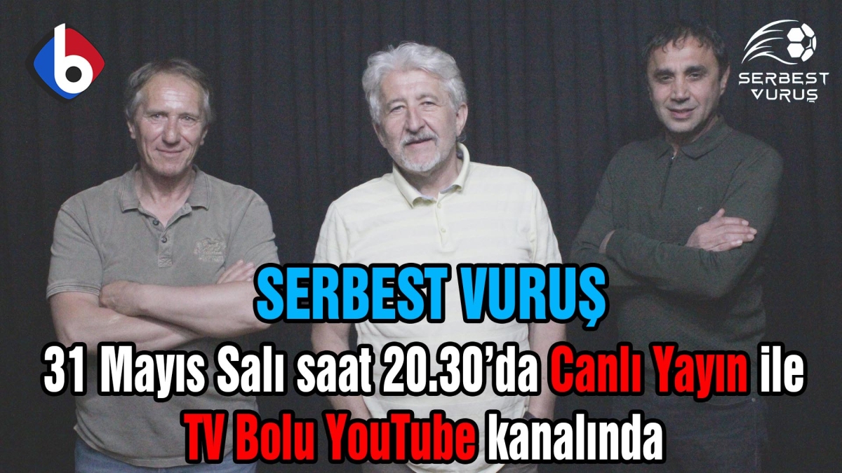 Serbest Vuruş Programı Canlı Yayın ile Sizlerle