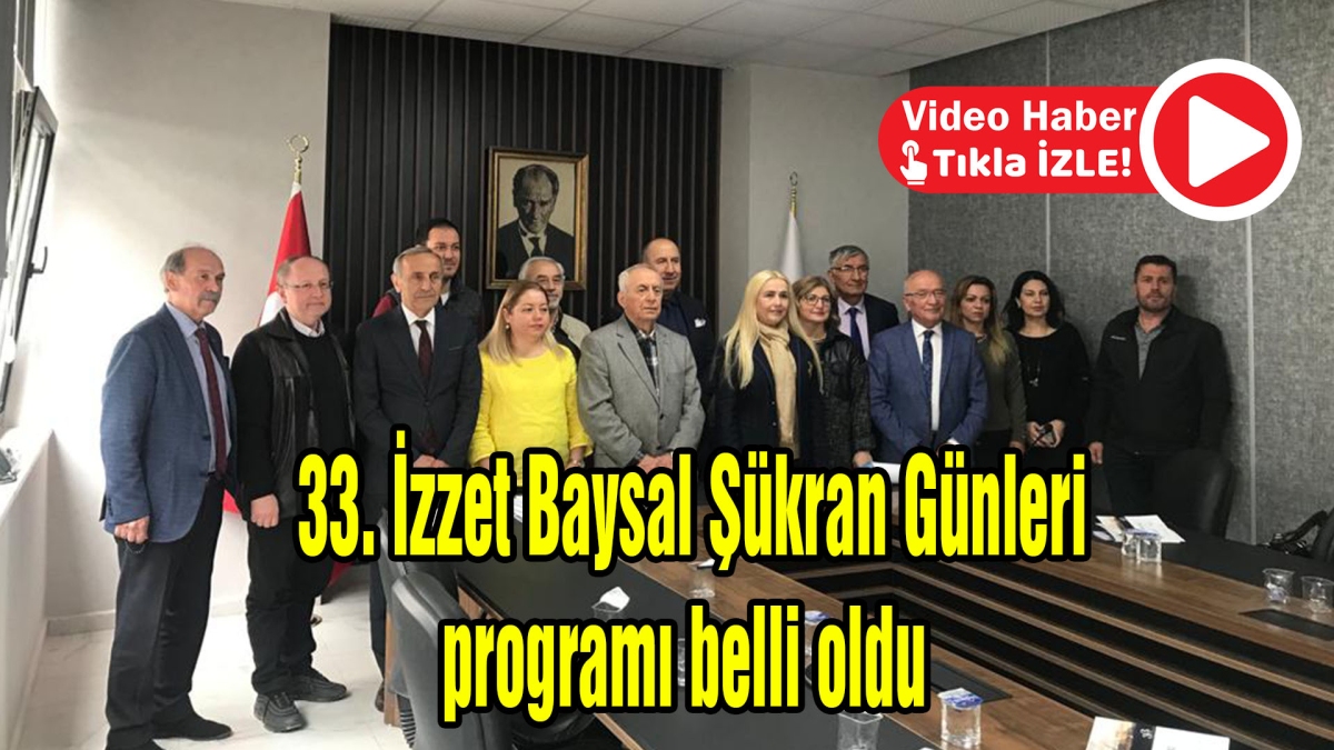 33. İzzet Baysal Şükran Günleri programı belli oldu