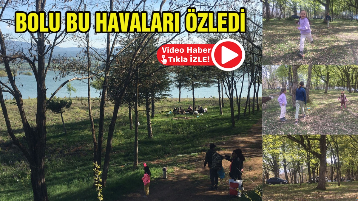BOLU BU HAVALARI ÖZLEDİ