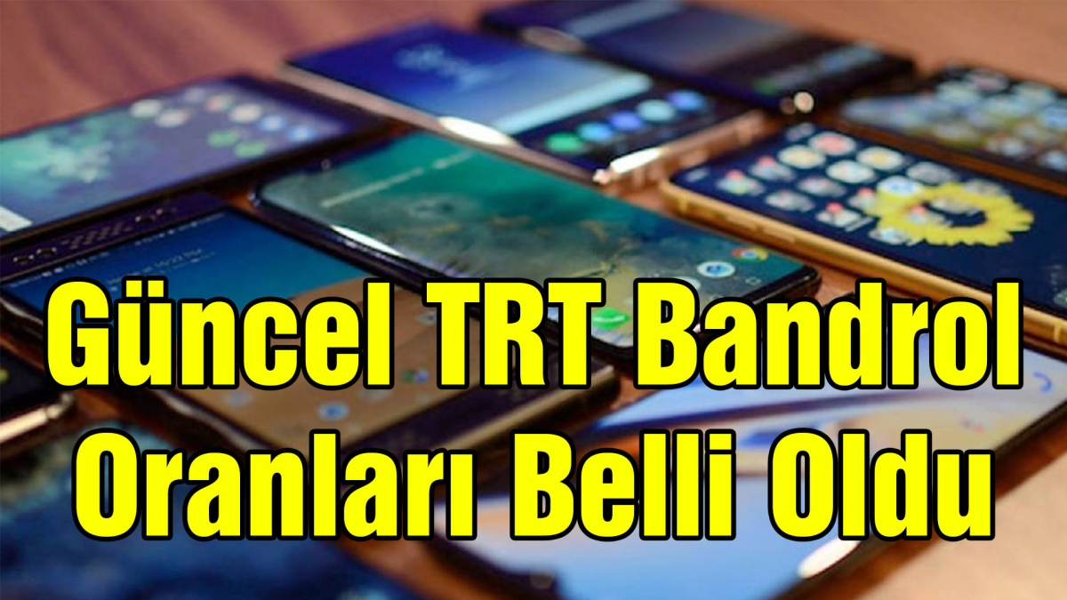 Güncel TRT Bandrol Oranları Belli Oldu