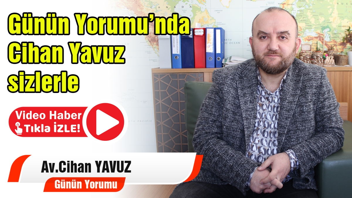 Günün Yorumu Cihan Yavuz