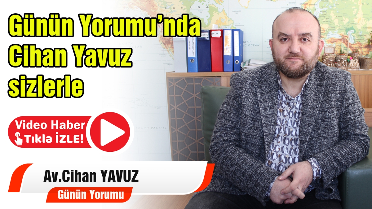 Günün Yorumu Cihan Yavuz