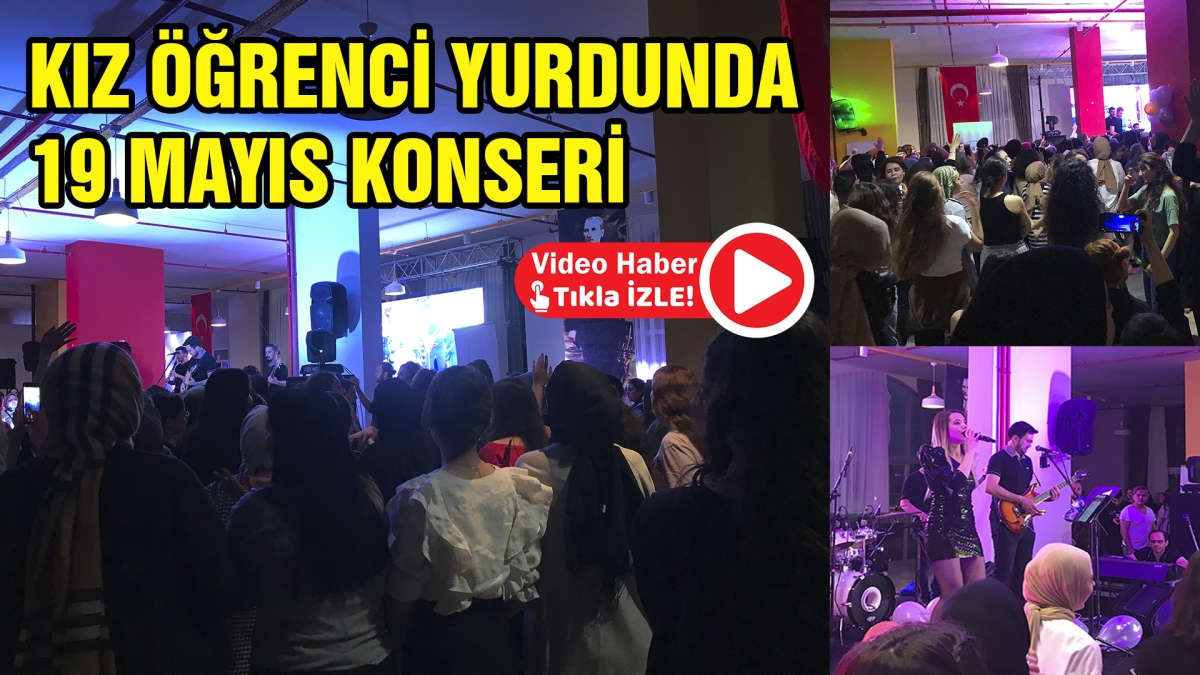 KIZ ÖĞRENCİ YURDUNDA 19 MAYIS KONSERİ