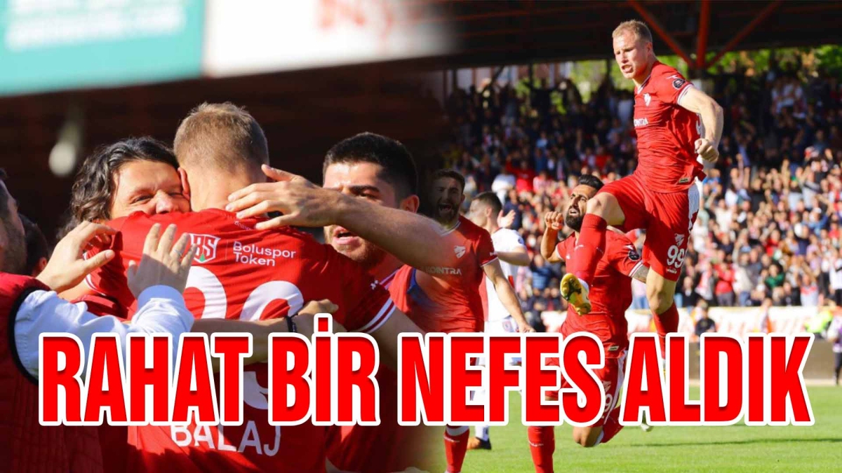 RAHAT BİR NEFES ALDIK
