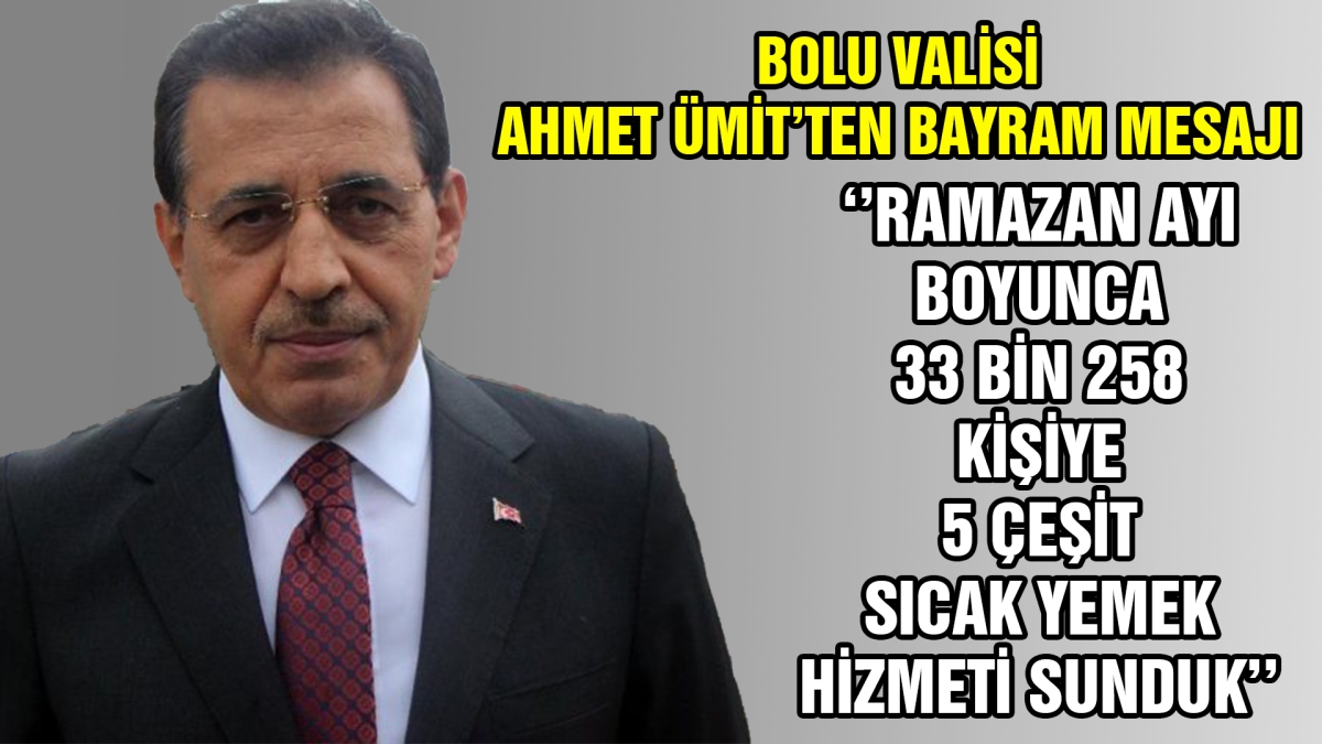Vali Ümit'ten Ramazan Bayramı mesajı