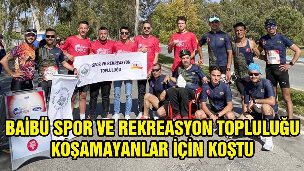 BAİBÜ SPOR VE REKREASYON TOPLULUĞU KOŞAMAYANLAR İÇİN KOŞTU