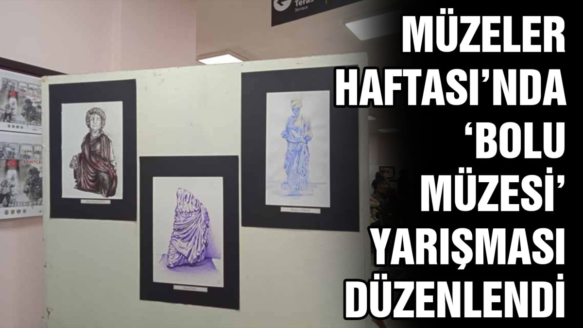 Müzeler Haftası'nda "Bolu Müzesi" Yarışması Düzenlendi