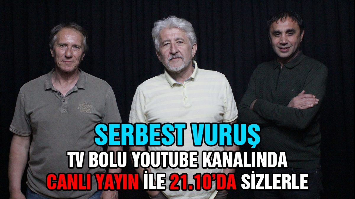 Serbest Vuruş Programı Canlı Yayın ile Sizlerle
