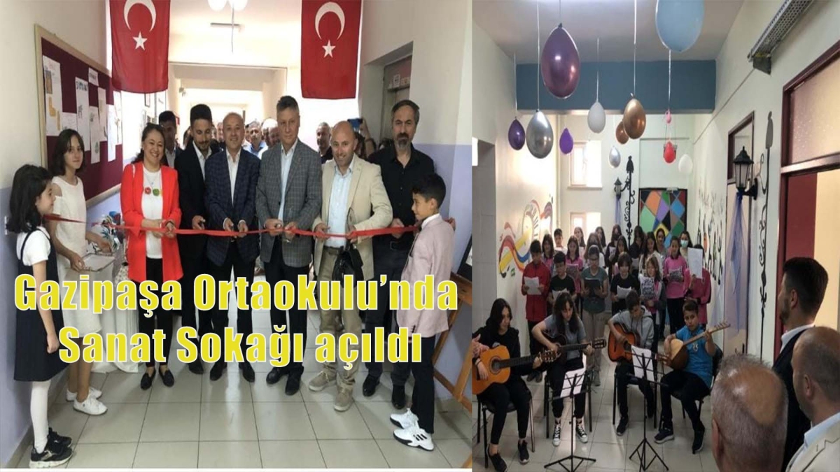 Gazipaşa Ortaokulunda sanat sokağı açıldı
