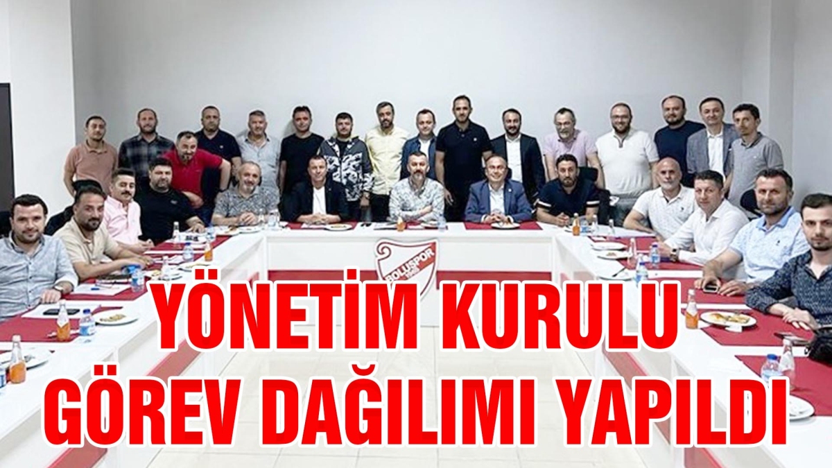Yönetim Kurulu Görev Dağılımı Yapıldı