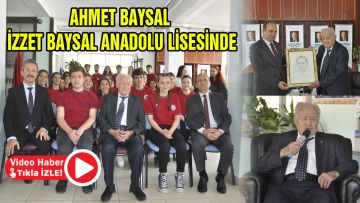 AHMET BAYSAL İZZET BAYSAL ANADOLU LİSESİNDE
