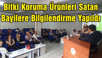 Bitki Koruma Ürünleri Satan Bayilere Bilgilendirme Yapıldı