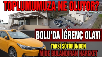 Bolu'da iğrenç olay!