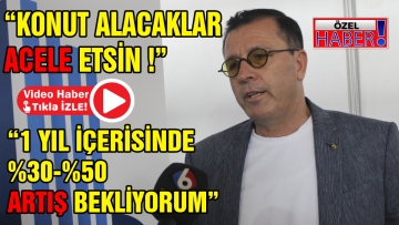 KONUT ALACAKLAR ACELE ETSİN !