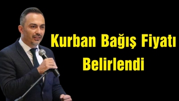 Kurban Bağış Fiyatı Belirlendi