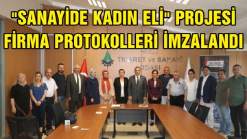 "SANAYİDE KADIN ELİ" PROJESİ FİRMA PROTOKOLLERİ İMZALANDI