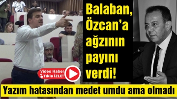 Balaban, Özcan'a ağzının payını verdi
