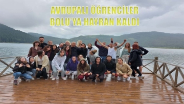 AVRUPALI ÖĞRENCİLER BOLU'YA HAYRAN KALDI