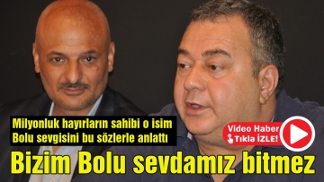 Bizim Bolu sevdamız bitmez