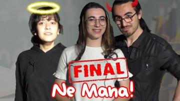 FİNAL Ne Mana!