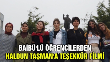 BAİBÜ'LÜ ÖĞRENCİLERDEN HALDUN TAŞMAN'A TEŞEKKÜR FİLMİ