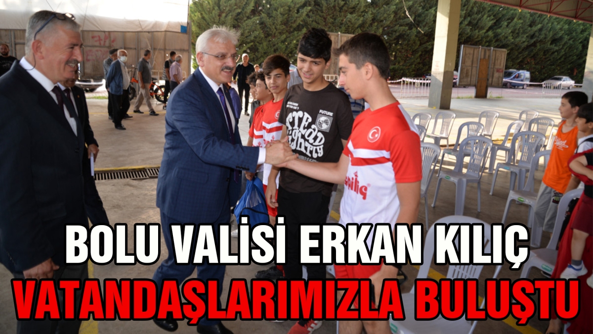 Bolu Valisi Erkan Kılıç, Vatandaşlarımızla Buluştu