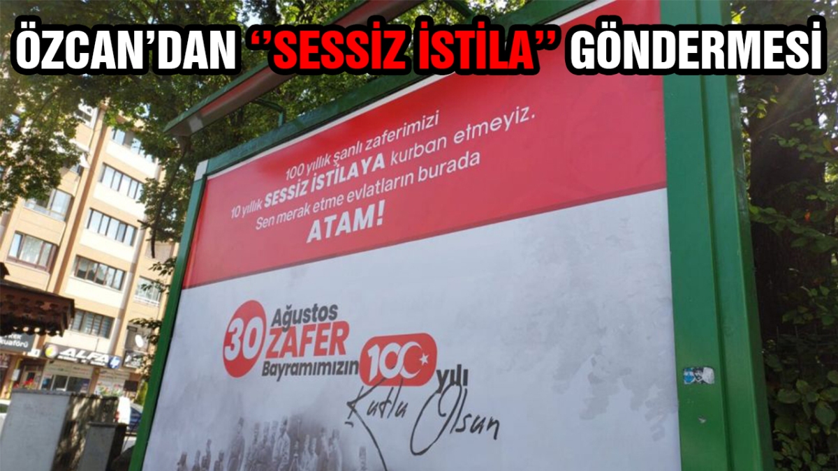 Özcan'dan Sessiz İstila göndermesi