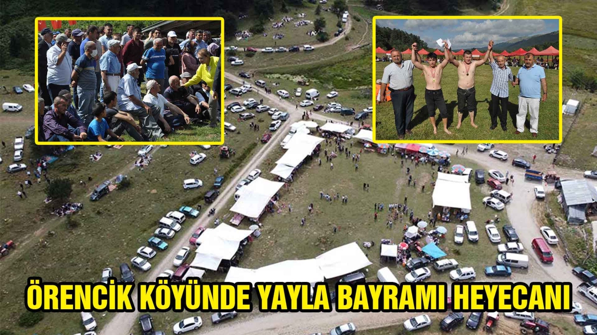 ÖRENCİK KÖYÜNDE YAYLA BAYRAMI HEYECANI