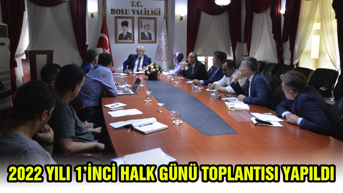 2022 Yılı 1'inci Halk Günü Toplantısı Yapıldı