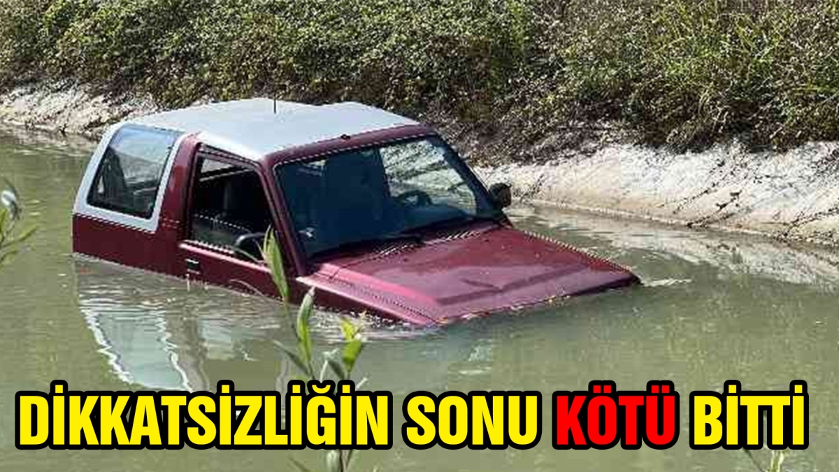 DİKKATSİZLİĞİN SONU KÖTÜ BİTTİ