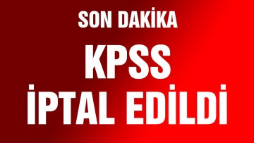 KPSS İPTAL EDİLDİ