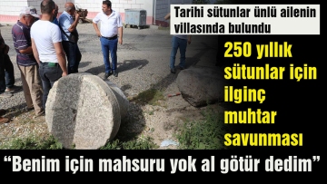 "Benim için mahsuru yok al götür dedim"