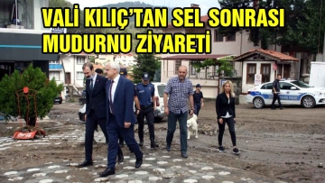 VALİ KILIÇ'TAN SEL SONRASI MUDURNU ZİYARETİ