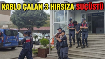 Kablo Çalan 3 Hırsıza Suçüstü