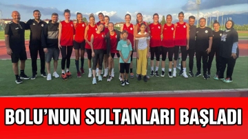 Bolu'nun Sultanları Başladı