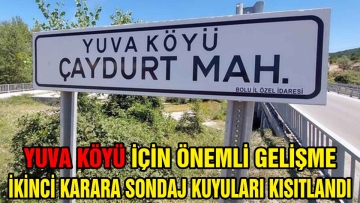 YUVA KÖYÜ İÇİN ÖNEMLİ GELİŞME