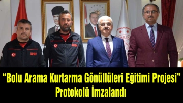 "Bolu Arama Kurtarma Gönüllüleri Eğitimi Projesi" Protokolü İmzalandı