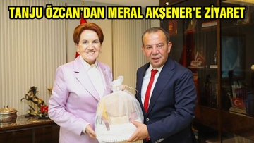 TANJU ÖZCAN'DAN MERAL AKŞENER'E ZİYARET