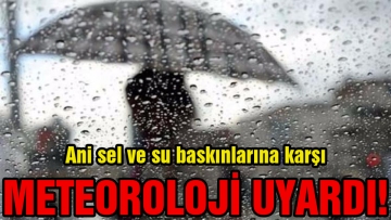 Meteoroloji uyardı
