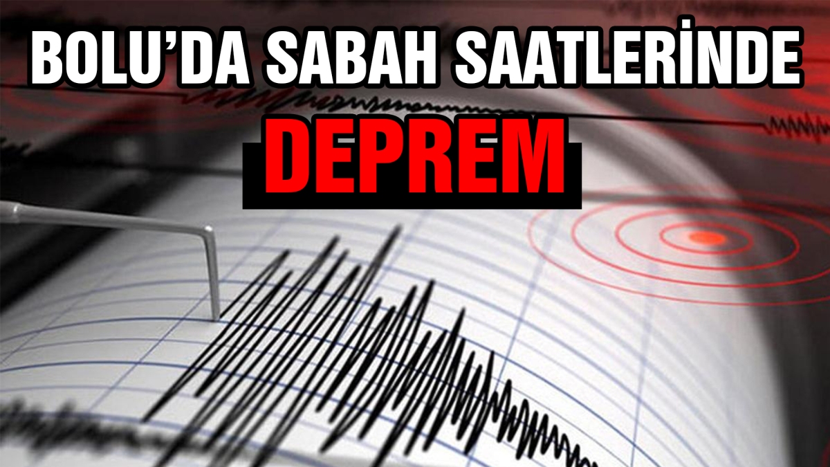 Sabah saatlerinde deprem