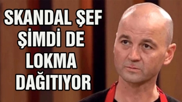 Skandal şef şimdi de lokma dağıtıyor