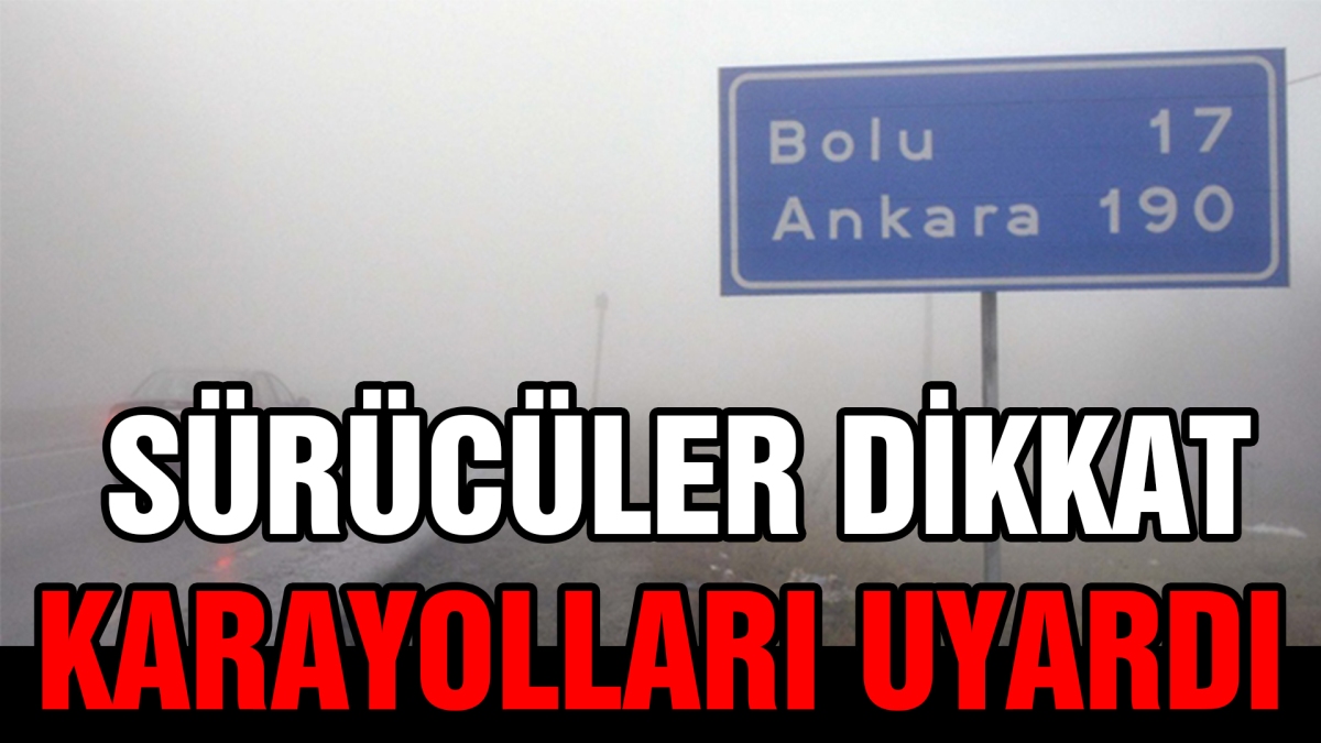 Sürücüler dikkat